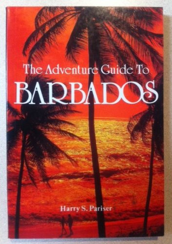 The Adventure Guide to Barbados (Caribbean Guides Series) by Harry S. Pariser