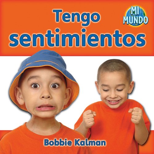 Tengo sentimientos / I Have Feelings by Bobbie Kalman