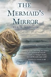 The Mermaid's Mirror by L. K. Madigan