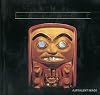 The Legacy: Continuing Traditions of Canadian Northwest Coast Indian Art
