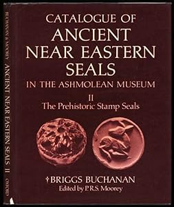 Catalogue of Ancient Near Eastern Seals in the Ashmolean Museum by Ashmolean Museum