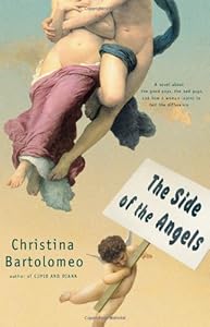 The Side of the Angels: A Novel by Christina Bartolomeo