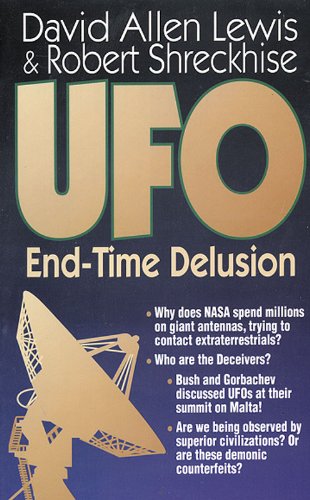 UFO: End-Time Delusion by David Lewis