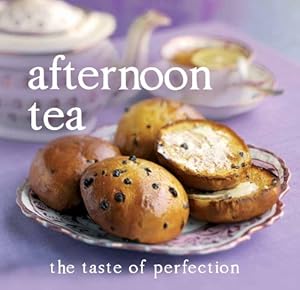 Afternoon Tea - The Taste of Perfection (Love Food)