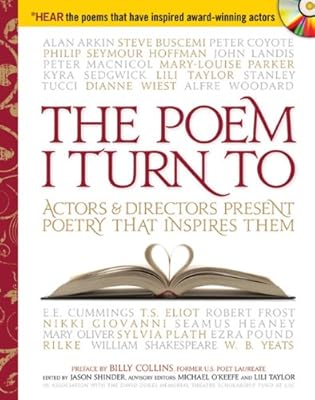 The Poem I Turn To With Audio CD: Actors and Directors Present Poetry That Inspires Them