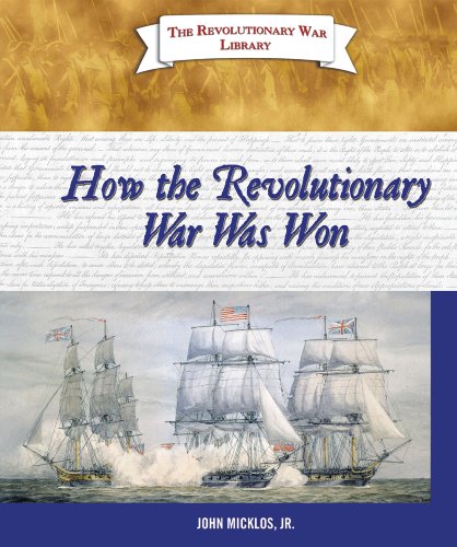 How the Revolutionary War Was Won (The Revolutionary War Library) by Jr. Micklos John