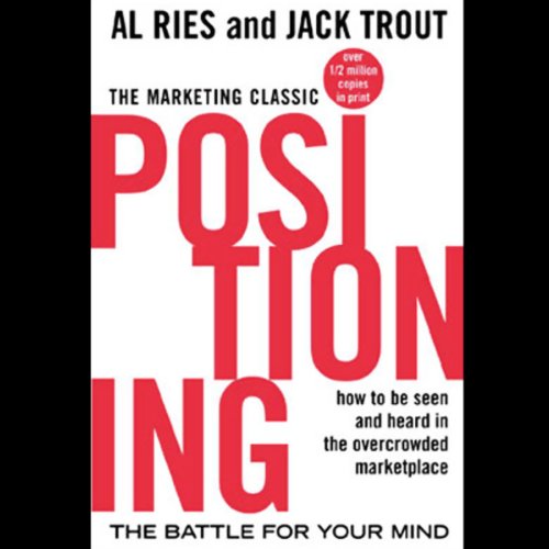 Positioning: The Battle for Your Mind