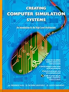 Creating Computer Simulation Systems: An Introduction to the High Level Architecture by Frederick Kuhl