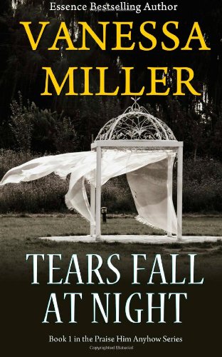 Tears Fall at Night by Vanessa Miller