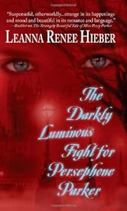 The Darkly Luminous Fight for Persephone Parker
