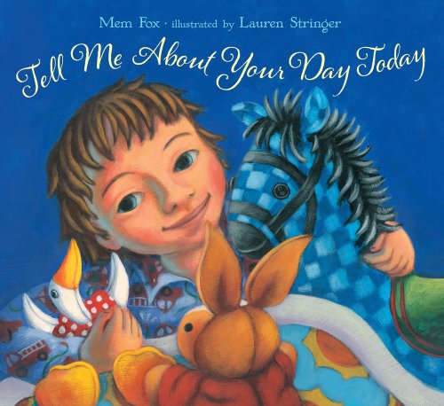 Tell Me About Your Day Today by Mem Fox