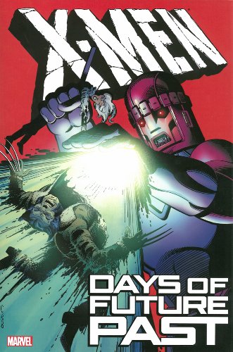 X-Men: Days of Future Past by Chris Claremont