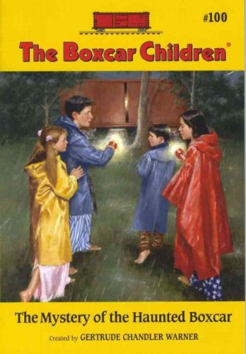 The Mystery of the Haunted Boxcar (The Boxcar Children Mysteries #100) (Boxcar Children (Quality))