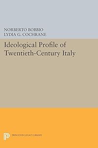 Ideological Profile of Twentieth-Century Italy by Norberto Bobbio