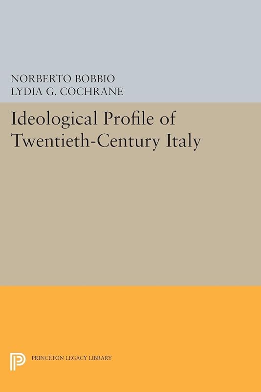 Ideological Profile of Twentieth-Century Italy by Norberto Bobbio