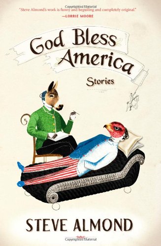 God Bless America: Stories by Steve Almond