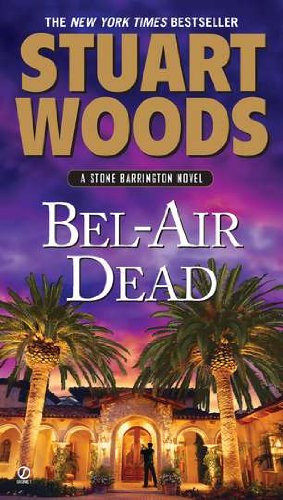 Bel-Air Dead: A Stone Barrington Novel by Stuart Woods