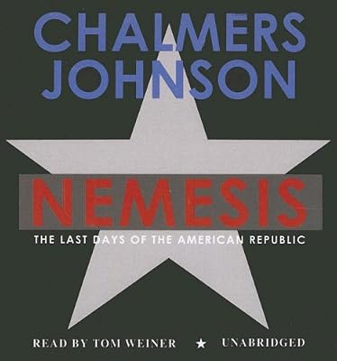 Nemesis: The Last Days of the American Republic (The American Empire Project)