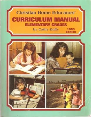 Christian Home Educators Curriculum Manual: Elementary Grades