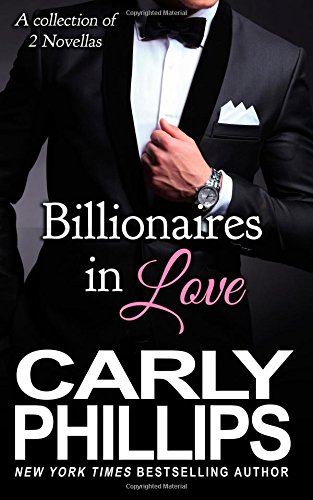 Billionaires in Love by Carly Phillips