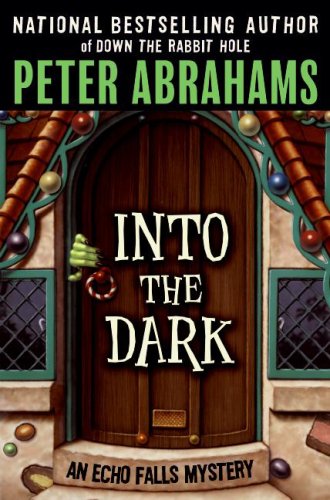 Into the Dark (Echo Falls Mysteries) by Peter Abrahams