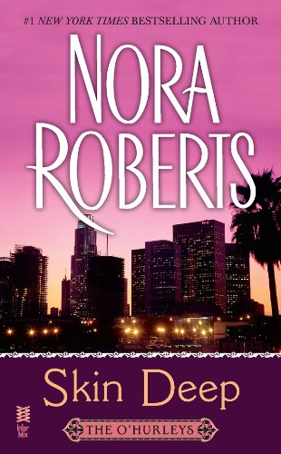 Skin Deep: by Nora Roberts