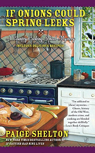 If Onions Could Spring Leeks by Paige Shelton