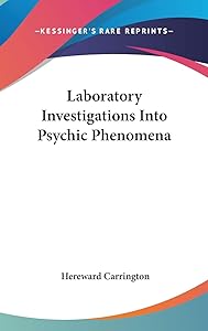 Laboratory Investigations Into Psychic Phenomena