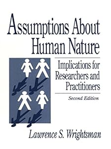 Assumptions about Human Nature: Implications for Researchers and Practitioners by Jr. Wrightsman, Lawrence S.