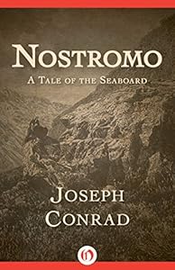 Nostromo: A Tale of the Seaboard