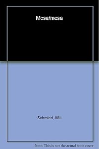 MCSE/MCSA Implementing and Administering Security in a Windows 2000 Network: Study Guide and DVD Training System (Exam 70-214) by Will Schmied