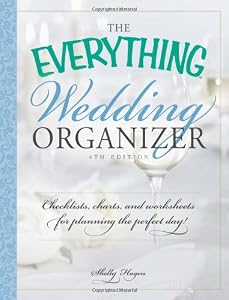 The Everything Wedding Organizer: Checklists, Charts, and Worksheets for Planning the Perfect Day! (As Everything Series Book)