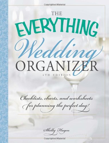 The Everything Wedding Organizer: Checklists, Charts, and Worksheets for Planning the Perfect Day! (As Everything Series Book) by Mindy Weiss