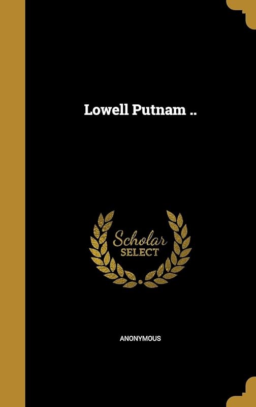Lowell Putnam .. by Anonymous