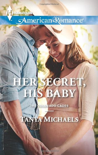 Her Secret, His Baby (Harlequin American Romance) by Tanya Michaels