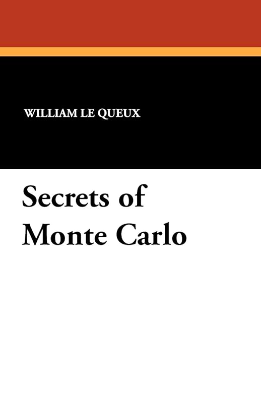 Secrets of Monte Carlo by William le Queux