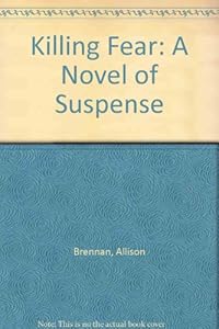 Killing Fear: A Novel of Suspense