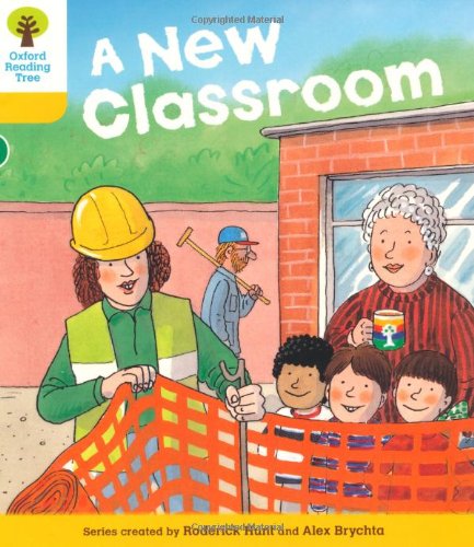 Oxford Reading Tree: Level 5: More Stories B: A New Classroom by Roderick Hunt