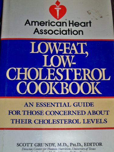 American Heart Association Low-Fat, Low-Cholesterol Cookbook by American Heart Association