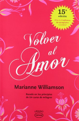 Volver al amor (Spanish Edition) by Marianne Williamson