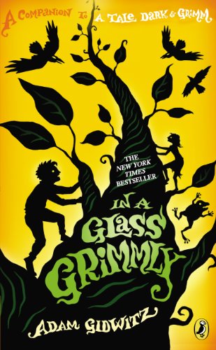 In a Glass Grimmly by Adam Gidwitz