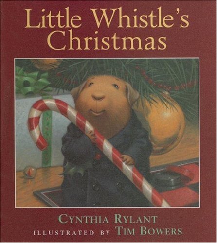 Little Whistle's Christmas by Cynthia Rylant
