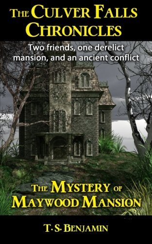 The Mystery of Maywood Mansion (The Culver Falls Chronicles) (Volume 1)