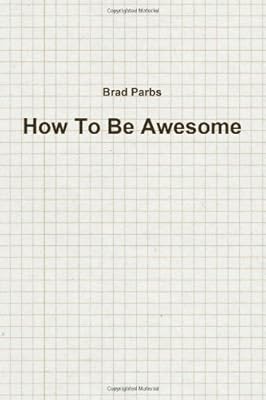 How To Be Awesome