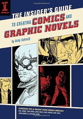 The Insider's Guide To Creating Comics And Graphic Novels