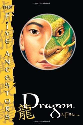 The Five Ancestors Book 7: Dragon by Jeff Stone