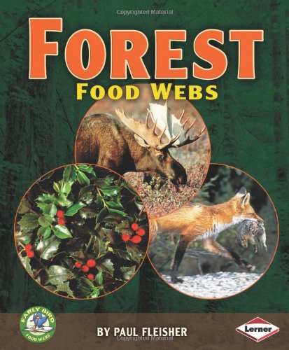Forest Food Webs (Early Bird Food Webs) by Paul Fleisher