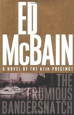 The Frumious Bandersnatch: A Novel of the 87th Precinct