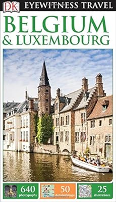 DK Eyewitness Travel Guide: Belgium &amp; Luxembourg