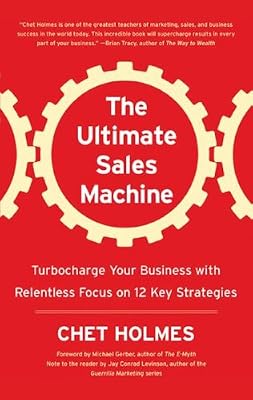 The Ultimate Sales Machine: Turbocharge Your Business with Relentless Focus on 12 Key Strategies (Library Edition)